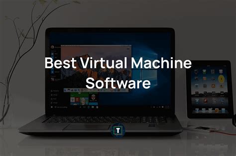 Best virtual machine software of 2024 .